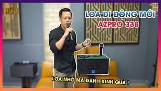 Loa Di Động AZPro 338 GIÁ DƯỚI 4 TRIỆU LOA ĐÁNH CĂNG - HÁT KARAOKE CŨNG QUÁ MƯỢT | Truyền Hữu Music