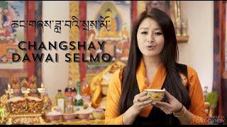 Passang Lhamo's Official song  ཆང་གཞས་ཟླ་བའི་སྲས་མོ་ "Changshay Dawai selmo