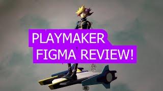 PLAYMAKER YU-GI-OH FIGMA FIGURE REVIEW!