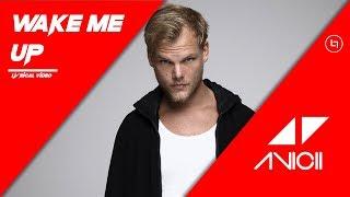 Wake me up- Avicii - Full Lyrics video -Lyrical Hub