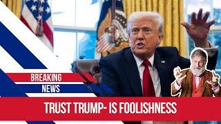 The dangers of relying on Trump
