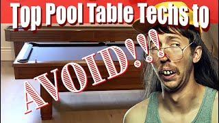 Who NOT to Choose when Having Your Pool Table Serviced!