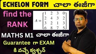 ECHELON FORM|unit-1 matrix|Btech m1|echelon form and find the rank|btech maths #btech#btechmaths