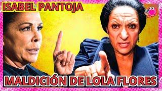 ▶DESVELADA La MALDICIÓN De LOLA FLORES a ISABEL PANTOJA Por PAQUIRRI