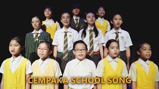 Cempaka School Song (Performed by Vocal Pizzest)