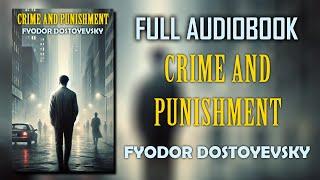 "Crime and Punishment" by Fyodor Dostoyevsky | Full Audiobook