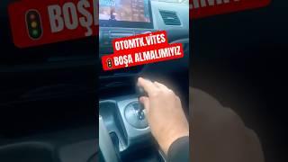 OTOMATİK VİTES BOŞA ALMALIMIYIZ ?#otomatikvitesdireksiyoneğitimi #araba #direksiyoneğitimi #bilgi