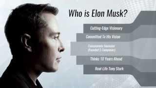 Elon Musk- Visionary, Leader, Entrepreneur