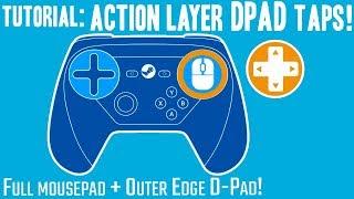 Action Layer D-Pad / Dpad Taps on Right Pad + Mouse - Steam Controller Tutorial / Tip