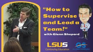 How to Supervise People and Lead a Team with Glenn Shepard