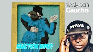 Steely Dan |  Gaucho | Reaction Video