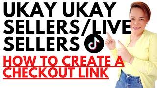 UKAY UKAY SELLERS OR LIVE SELLERS HOW TO CREATE A TIKTOK CHECKOUT LINK HOW TO ADD TIKTOK PRODUCTS