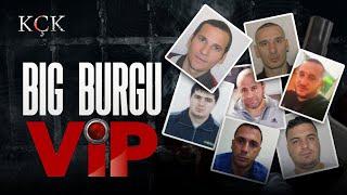 KÇK- Big Burgu VIP