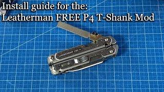 Leatherman Free P4 T Shank Mod, Install Guide