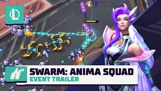 Swarm | Operation: Anima Squad - Event Trailer | League of Legends