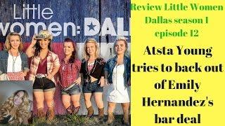 Asta Young tries to back out of Emily's bar deal  Review Little Women Dallas season 1 episode 12