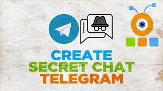 How to Create a Secret Chat in Telegram