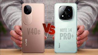 Vivo V40e vs Xiaomi Redmi Note 14 Pro Plus | Full comparison of specs | Which smartphone is better