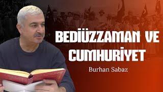 Bediüzzaman ve Cumhuriyet - Risale-i Nur Sohbetleri - 29.10.2024