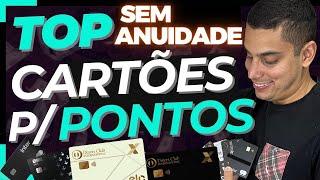  TOP 5 CARTÕES SEM ANUIDADE COM MILHAS QUE TODOS DEVERIAM TER EM 2025! | Papo de Milhas