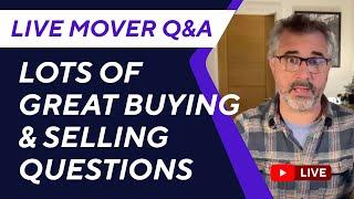 Live Mover Random Q&A - Lots of great buying and selling questions