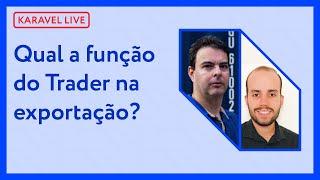 Qual a função do Trader na exportação?