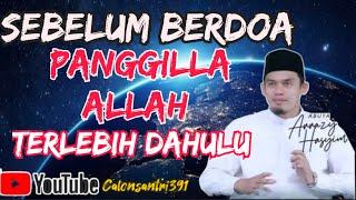 Sebelum Berdoa Panggil la Allah Terlebih Dahulu [Buya Arrazy Hasyim]