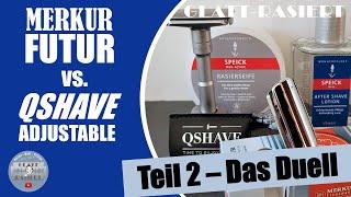 Merkur Futur vs. QShave Adjustable ║ Teil 2 - Das Duell - Rasierhobel, Nassrasur // GLATT - RASIERT