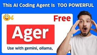 Ager : This FREE AI Coding Agent Is INSANE Alternative To CURSOR & Windsurf, Cline