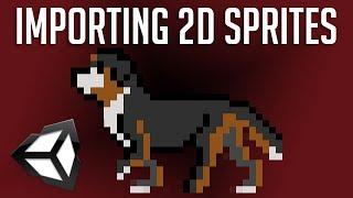 Best Way to Import 2D Sprites & Pixel Art - Unity 2018 Tutorial