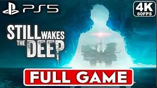 STILL WAKES THE DEEP Gameplay Walkthrough FULL GAME [4K 60FPS PS5] - No Commentary