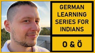 German Pronunciation of letters O & Ö - German Learning Series for Indians