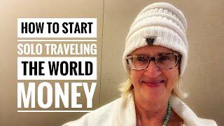 How to Start Solo Traveling the World: Money #solo #solotraveling