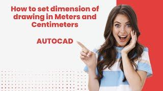 Dimension in Meters Autocad,Dimension in centimeters, How to change units,Drawing meters, Centimeter