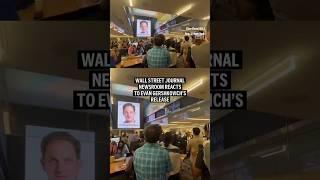 WSJ newsroom reacts to Evan Gershkovich’s release