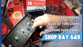 Mustang Fuse panel fix, Q7 TPMS nonsense, Ram P0443. Auto Shop DAY 649