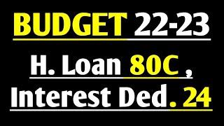 Budget 2022-23 Home Loan Principal & Interest - Income Tax Deductions in ITR