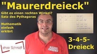 Maurerdreieck - 3-4-5-Dreieck | Satz des Pythagoras | Mathematik - einfach erklärt | Lehrerschmidt