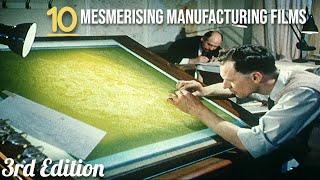 10 More Mesmerising Manufacturing Films | 3rd Edition