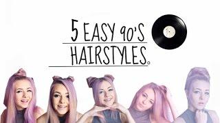 5 easy 90's  hairstyles.