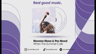 Moorea Masa & the Mood - When The Summer Calls