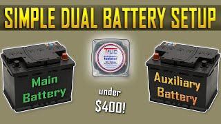 SIMPLE DUAL BATTERY SETUP | ( Auxiliary / House Battery Camper Van Overlanding)