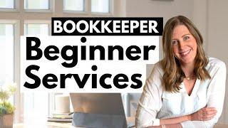 BEGINNER services to offer as a bookkeeper (level 1, 2 and 3 ideas)