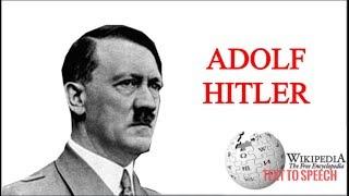 Adolf Hitler | Wikipedia Text to Speech