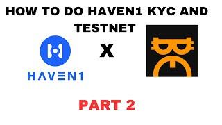 SATOSHI APP AIRDROP (PART 2) : HOW TO DO HAVEN1 KYC AND TESTNET