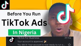 5 Most Important Things To Know Before You Run TikTik Ads In Nigeria