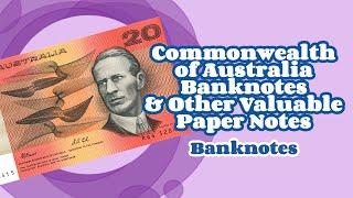 Commonwealth of Australia Banknotes & Other Valuable Paper Notes (Banknotes)