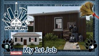 House Flipper S1 EP 1 - My 1st Job