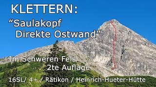 Klettern: Saulakopf Direkte Ostwand - "Im schweren Fels" 2te Auflage - 16SL 4+ Vorarlberg