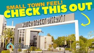 WATER STREET District 2021 - Check Out This DOWNTOWN HENDERSON Nevada Tour